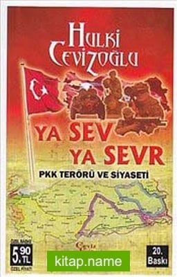 Ya Sev Ya Sevr PKK Terörü ve Siyaseti (Cep Boy)
