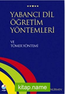 Yabancı Dil Öğretim Yöntemleri ve Tömer Yöntemi