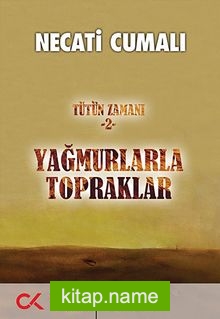 Yağmurlarla Topraklar / Tütün Zamanı 2