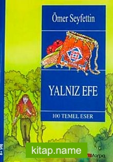 Yalnız Efe / 100 Temel Eser (8+ Yaş)