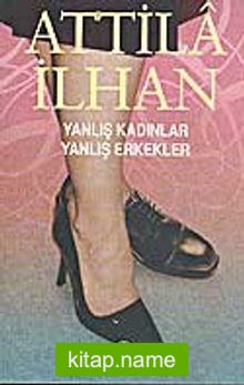 Yanlış Kadınlar Yanlış Erkekler