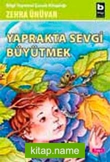 Yaprakta Sevgi Büyütmek