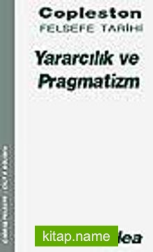 Yararcılık ve Pragmatizm – Copleston Felsefe Tarihi