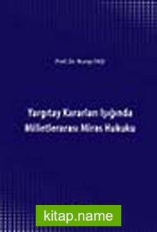 Yargıtay Kararları Işığında Milletlerarası Miras Hukuku