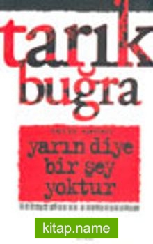 Yarın Diye Bir Şey Yoktur