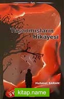 Yaşanmışların Hikayesi