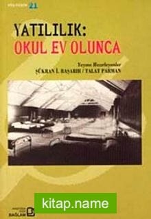 Yatılılık Okul Ev Olunca