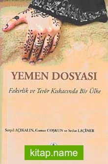 Yemen Dosyası  Fakirlik ve Terör Kıskacında Bir Ülke