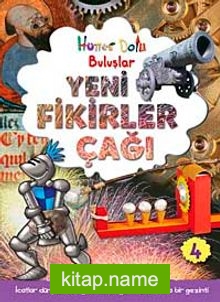 Yeni Fikirler Çağı  Hüner Dolu Buluşlar 4