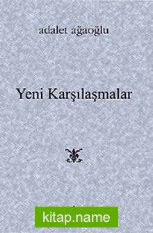 Yeni Karşılaşmalar (Karton Kapak)