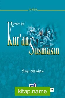 Yeter ki Kur’an Susmasın