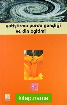 Yetiştirme Yurdu Gençliği ve Din Eğitimi