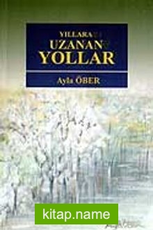 Yıllara Uzanan Yollar