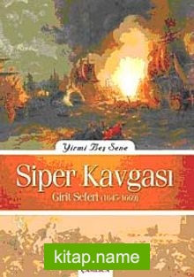 Yirmi Beş Sene Siper Kavgası Girit Seferi (1645-1669)