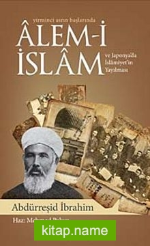 Yirminci Asrın Başlarında Alem-i İslam ve Japonya’da İslamiyet’in Yayılması