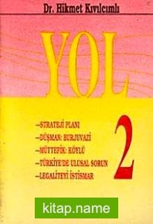Yol 2 Strateji Planı Düşman: Burjuvazi Müttefik: Köylü – Türkiye’de Ulusal Sorun – Legaliteyi İstismar