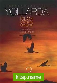 Yollarda-2 İslamı Seçenlarin Öyküsü