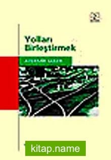 Yolları Birleştirmek