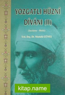 Yozgatlı Hüzni Divanı (İnceleme-Metin) (Kod:1-A-47)