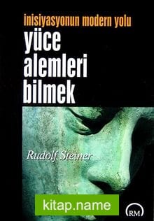 Yüce Alemleri Bilmek