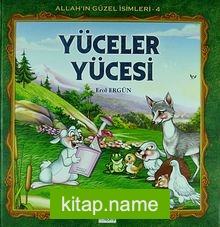 Yüceler Yücesi / Allah’ın Güzel İsimleri