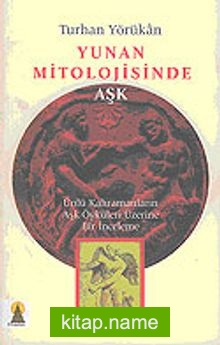 Yunan Mitolojisinde Aşk