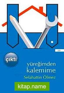 Yüreğimden Kalemime