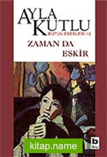 Zaman da Eskir