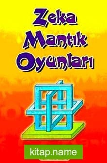 Zeka Mantık Oyunları / Hakan Yavuz