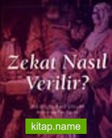 Zekat Nasıl Verilir?