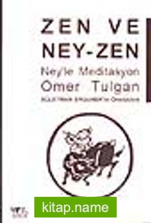 Zen ve Ney-Zen /Ney’le Meditasyon