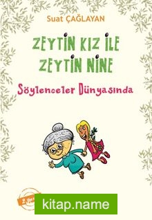 Zeytin Kız ile Zeytin Nine Söylenceler Dünyasında