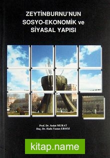 Zeytinburnu’nun Sosyo-Ekonomik ve Siyasal Yapısı (1-E-1)