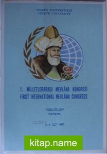 1. Milletlerarası Mevlana Kongresi / Tebliğler Kod: 12-B-9