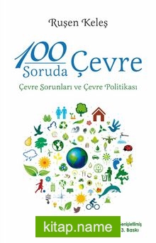 100 Soruda Çevre  Çevre Sorunları ve Çevre Politikası