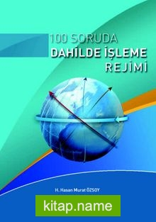 100 Soruda Dahilde İşleme Rejimi