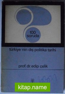 100 Soruda Türkiyenin Dış Politika Tarihi (Kod:8-E-4)