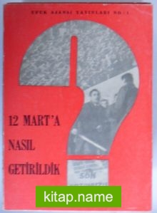 12 Marta Nasıl Getirildik