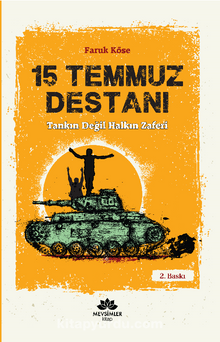 15 Temmuz Destanı Tankın Değil Halkın Zaferi