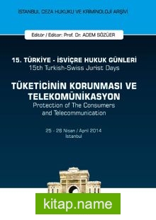 15. Türkiye – İsviçre Hukuk Günleri :Tüketicinin Korunması ve Telekomünikasyon