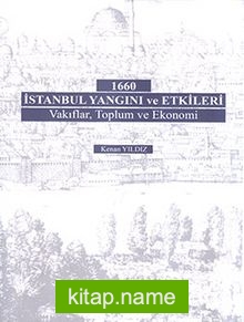 1660 İstanbul Yangını ve Etkileri: Vakıflar, Toplum ve Ekonomi