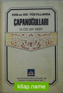 18. ve 19. Yüzyıllarda Çapanoğulları (12-E-38)