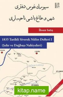 1835 Tarihli Siverek Nüfus Defteri – I (Şehir ve Dağbaşı Nahiyeleri)