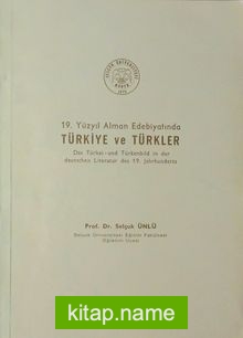 19. Yüzyıl Alman Edebiyatında Türkiye ve Türkler (1-H-63)