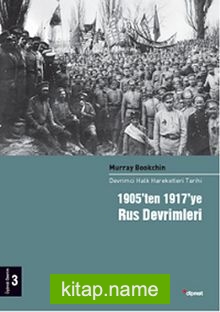 1905’ten 1917’ye Rus Devrimleri 3.Cilt Devrimci Halk Hareketleri Tarihi