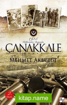 1915 Çanakkale Küllerinden Doğanlar / Macera Yolcusu