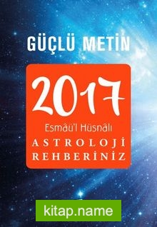 2017 Esmaü’l Hüsnalı Astroloji Rehberiniz