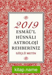 2019 Esmaü’l Hüsnalı Astroloji Rehberiniz