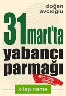 31 Martta Yabancı Parmağı