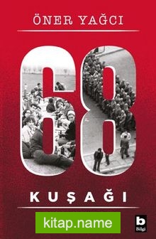 68 Kuşağı Doğuş ve Arayış